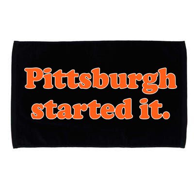 Pittsburgh Started It Funny Football Microfiber Hand Towel