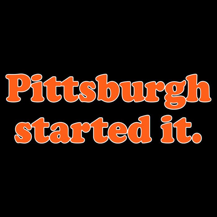 Pittsburgh Started It Funny Football Womens T-Shirt