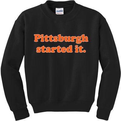 Pittsburgh Started It Funny Football Kids Sweatshirt