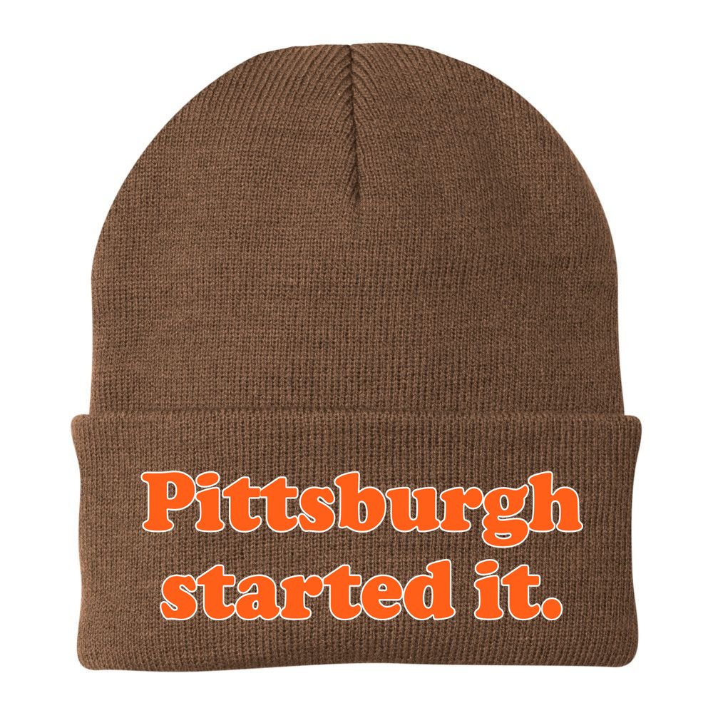 Pittsburgh Started It Funny Football Beanie