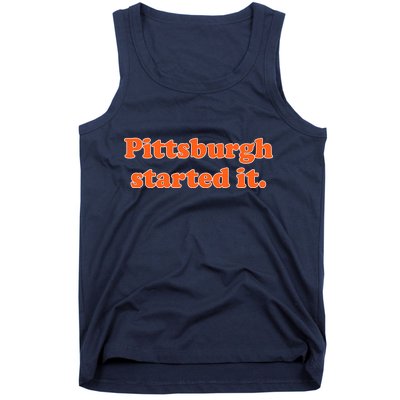 Pittsburgh Started It Funny Football Tank Top