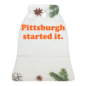 Pittsburgh Started It Funny Football Ceramic Bell Ornament