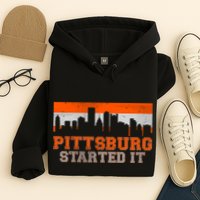 Pittsburgh Started It Skyline Hoodie