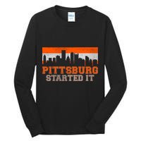 Pittsburgh Started It Skyline Tall Long Sleeve T-Shirt