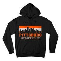 Pittsburgh Started It Skyline Tall Hoodie