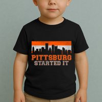 Pittsburgh Started It Skyline Toddler T-Shirt
