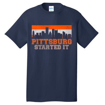 Pittsburgh Started It Skyline Tall T-Shirt