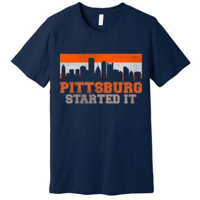 Pittsburgh Started It Skyline Premium T-Shirt