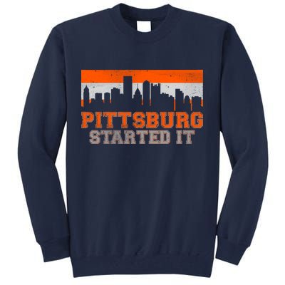 Pittsburgh Started It Skyline Tall Sweatshirt