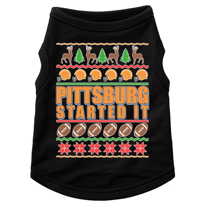 Pittsburgh Started It Ugly Christmas Sweater Doggie Tank