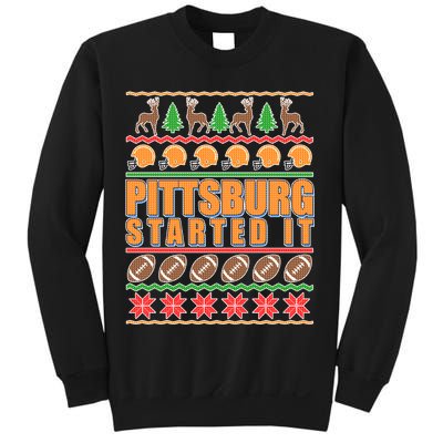 Pittsburgh Started It Ugly Christmas Sweater Sweatshirt