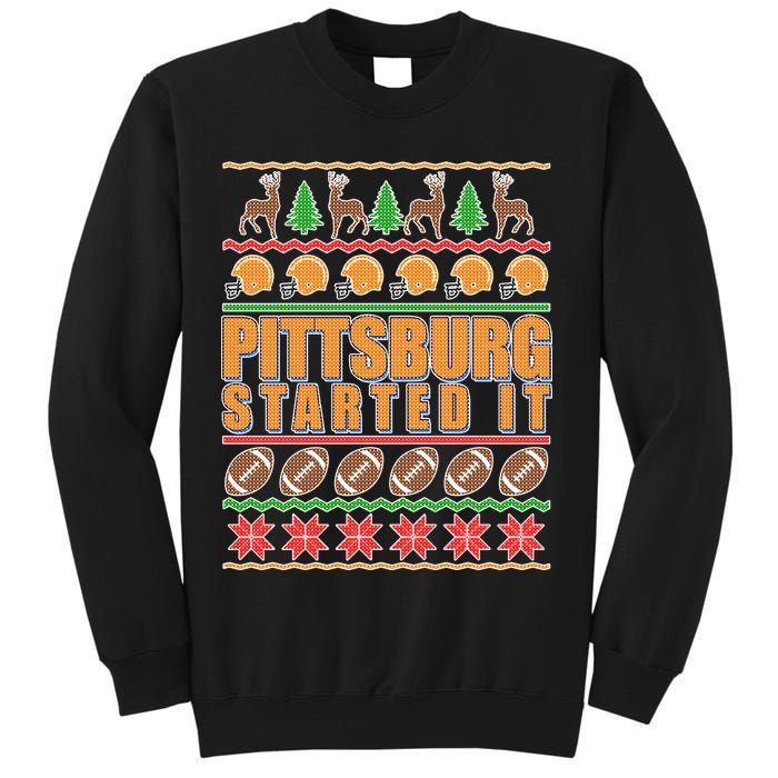 Pittsburgh Started It Ugly Christmas Sweater Sweatshirt