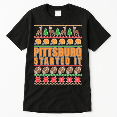 Pittsburgh Started It Ugly Christmas Sweater Tall T-Shirt