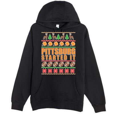 Pittsburgh Started It Ugly Christmas Sweater Premium Pullover Hoodie
