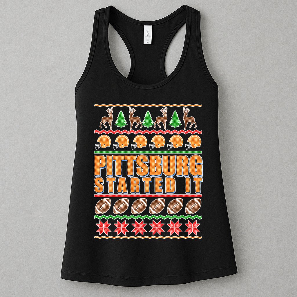 Pittsburgh Started It Ugly Christmas Sweater Womens Tank Top