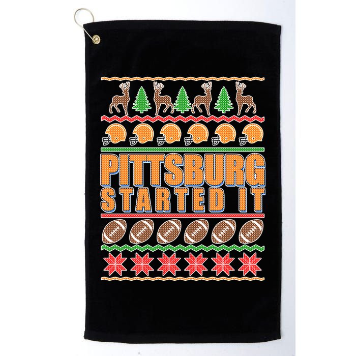 Pittsburgh Started It Ugly Christmas Sweater Golf Towel