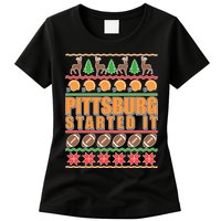 Pittsburgh Started It Ugly Christmas Sweater Womens T-Shirt