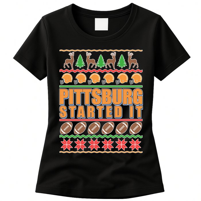Pittsburgh Started It Ugly Christmas Sweater Womens T-Shirt