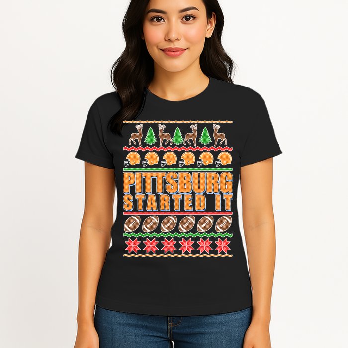 Pittsburgh Started It Ugly Christmas Sweater Womens T-Shirt