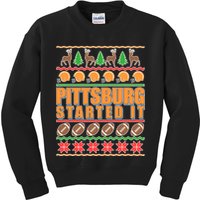 Pittsburgh Started It Ugly Christmas Sweater Kids Sweatshirt