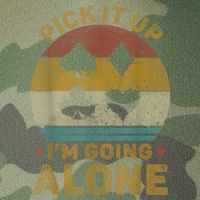 Pick It Up I'm Going Alone Funny Euchre Card Game Legacy Tie Dye Trucker Hat