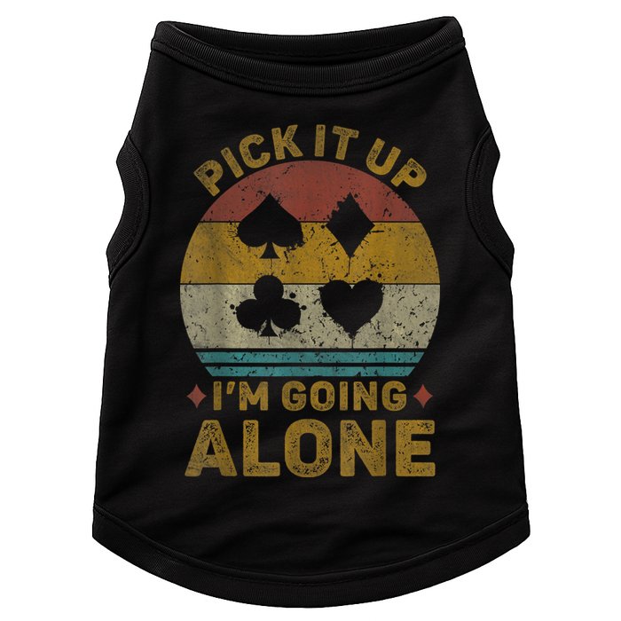 Pick It Up I'm Going Alone Funny Euchre Card Game Doggie Tank