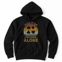 Pick It Up I'm Going Alone Funny Euchre Card Game Hoodie