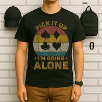 Pick It Up I'm Going Alone Funny Euchre Card Game T-Shirt