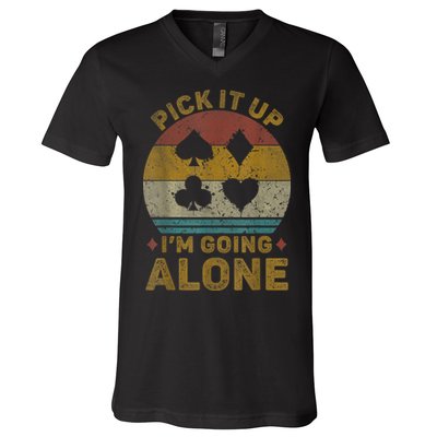 Pick It Up I'm Going Alone Funny Euchre Card Game V-Neck T-Shirt