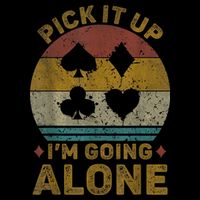 Pick It Up I'm Going Alone Funny Euchre Card Game Impact Tech Backpack