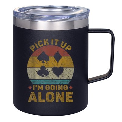 Pick It Up I'm Going Alone Funny Euchre Card Game 12oz Stainless Steel Coffee Mug