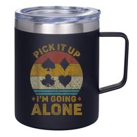 Pick It Up I'm Going Alone Funny Euchre Card Game 12oz Stainless Steel Coffee Mug