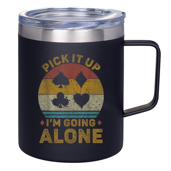 Pick It Up I'm Going Alone Funny Euchre Card Game 12oz Stainless Steel Coffee Mug