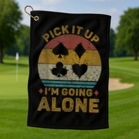 Pick It Up I'm Going Alone Funny Euchre Card Game Golf Towel