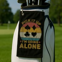 Pick It Up I'm Going Alone Funny Euchre Card Game Golf Towel