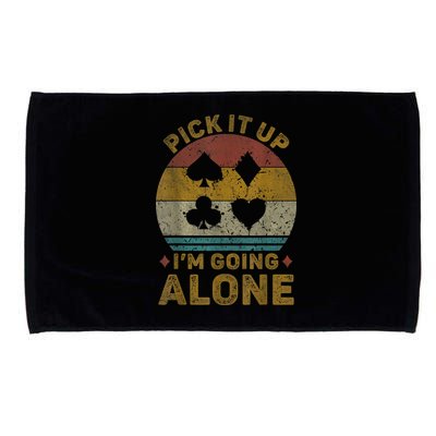 Pick It Up I'm Going Alone Funny Euchre Card Game Microfiber Hand Towel