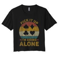 Pick It Up I'm Going Alone Funny Euchre Card Game Crop Top