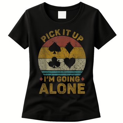 Pick It Up I'm Going Alone Funny Euchre Card Game Womens T-Shirt