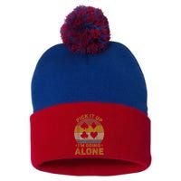 Pick It Up I'm Going Alone Funny Euchre Card Game Pom Pom 12in Knit Beanie