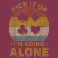 Pick It Up I'm Going Alone Funny Euchre Card Game 16oz Travel Tumbler