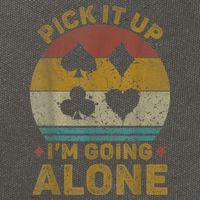 Pick It Up I'm Going Alone Funny Euchre Card Game Cotton Canvas Backpack