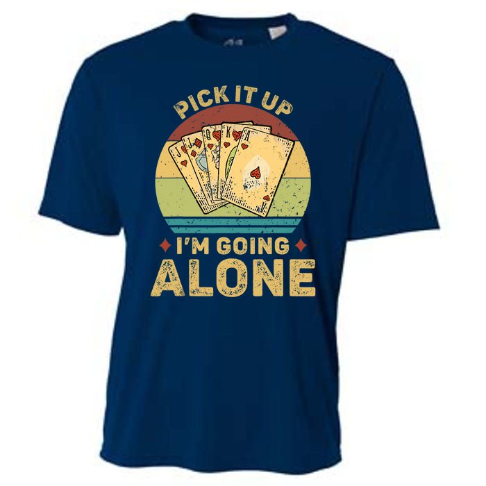 Pick It Up I'm Going Alone Vintage Funny Euchre Card Game Cooling Performance Crew T-Shirt