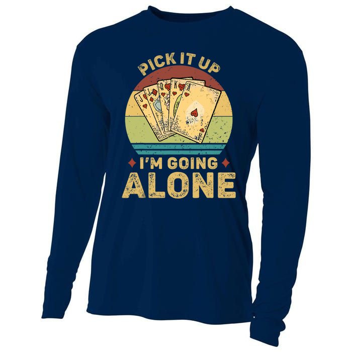 Pick It Up I'm Going Alone Vintage Funny Euchre Card Game Cooling Performance Long Sleeve Crew