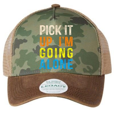 Pick It Up I’m Going Alone Funny Euchre Player Legacy Tie Dye Trucker Hat