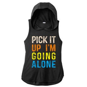 Pick It Up I’m Going Alone Funny Euchre Player Ladies PosiCharge Tri-Blend Wicking Draft Hoodie Tank