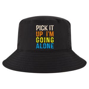 Pick It Up I’m Going Alone Funny Euchre Player Cool Comfort Performance Bucket Hat