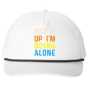 Pick It Up I’m Going Alone Funny Euchre Player Snapback Five-Panel Rope Hat