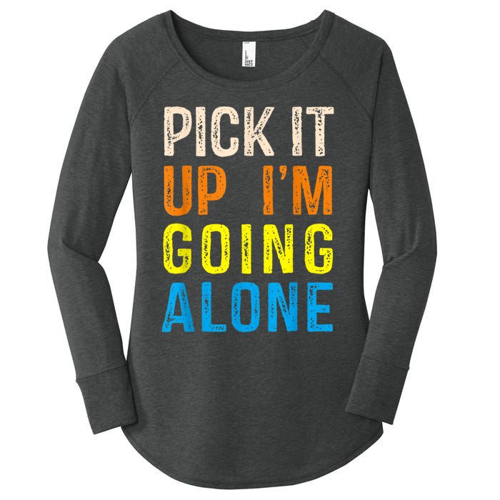 Pick It Up I’m Going Alone Funny Euchre Player Women's Perfect Tri Tunic Long Sleeve Shirt