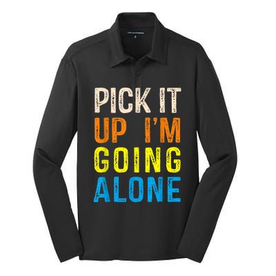 Pick It Up I’m Going Alone Funny Euchre Player Silk Touch Performance Long Sleeve Polo