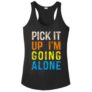 Pick It Up I’m Going Alone Funny Euchre Player Ladies PosiCharge Competitor Racerback Tank